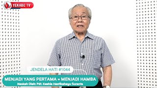 JENDELA HATI 1044   MENJADI YANG PERTAMA = MENJADI HAMBA