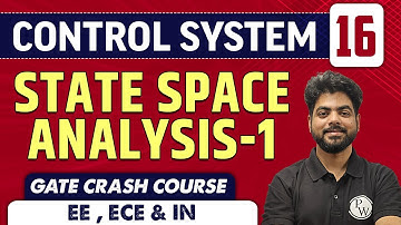 Control System 16 | State Space Analysis - 1 | EE, ECE & IN | GATE Crash Course