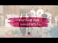 Baptême d'Ophélie par immersion