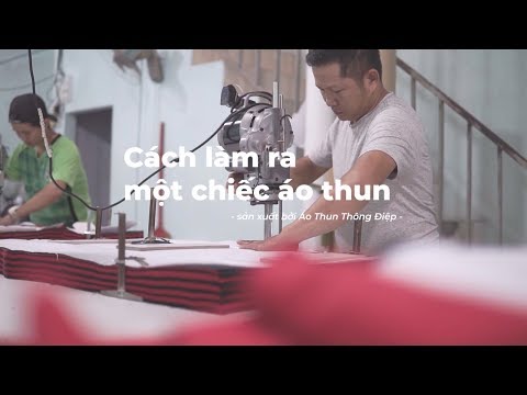 Video Cách làm ra một Chiếc Áo Thun | Official Video - youtube