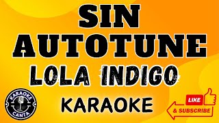 🎶 Sin Autotune - Lola Índigo | Karaoke Instrumental con Letra en Pantalla