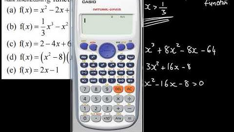 Core 2 - Differentiation 1 - Increasing and Decreasing Functions