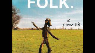 Howie B - Folk - 05 - Duet (Vocals -- Gavin Friday &amp; Karmen Wijnberg)