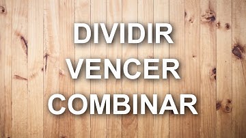 DIVIDE Y VENCERÁS EXPLICACIÓN