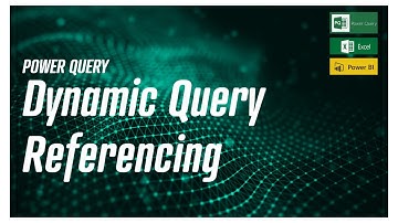 Power Query - Dynamic Query Referencing!