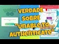 PGO: Pokemon GO Brasil: NÃO consegue JOGAR? Unable to authenticate. Verdadeiro motivo.