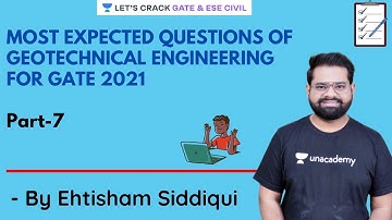 MOST EXPECTED QUESTIONS OF GEOTECHNICAL ENGINEERING | Part- 7 | GATE/ESE 2021 | Ehtisham Siddiqui