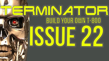 Build your Own Terminator Issue 22 by Hachette - chefhawk - HD