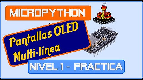 [MicroPython Nivel 1] Practica - OLED Multilinea
