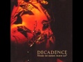Decadence - Everything I Am
