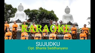 KARAOKE - SUJUDKU - LAGU BUDDHIS - Cipt. BHANTE SADDHANYANO - STUDIO 8 SINGARAJA