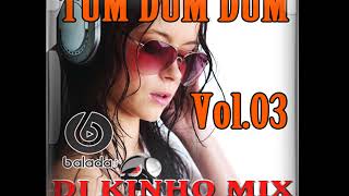 CD Tum Dum Dum Vol 03 2017 DJ Kinho Mix
