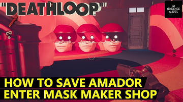 Deathloop Save Amador - How to Rescue Mask Maker from Hangar 2 Sacrifice Ritual by Harriet