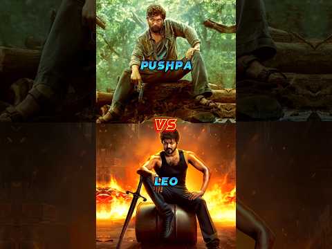 Pushpa vs Leo