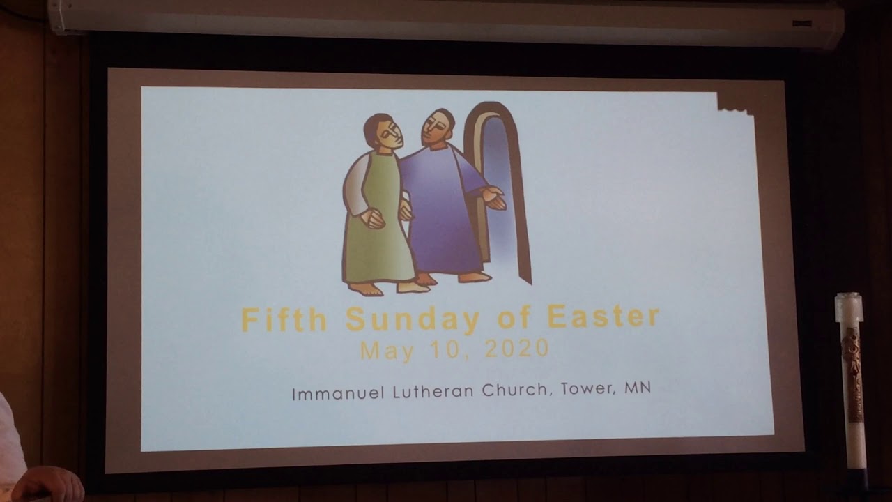 Worship Part 1 May 10, 2020 Fifth Sunday of Easter