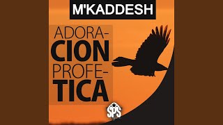 Video thumbnail of "M'Kaddesh - Sana Mi Corazon"