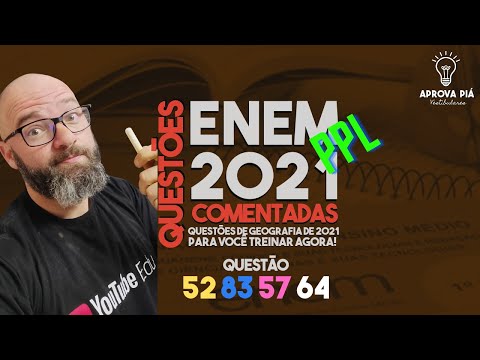 RESOLUÇÃO ENEM PPL 2021 GEOGRAFIA - QUESTÃO 52 PROVA AMARELA - 2ª Aplicação
