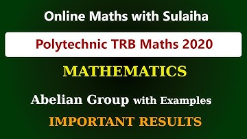 PG & Polytechnic TRB Maths 2020/ Important results of Abelian Group/ Algebra Notes