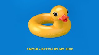 Смотреть клип Amchi - Bitch By My Side (Премьера Трека, 2019)