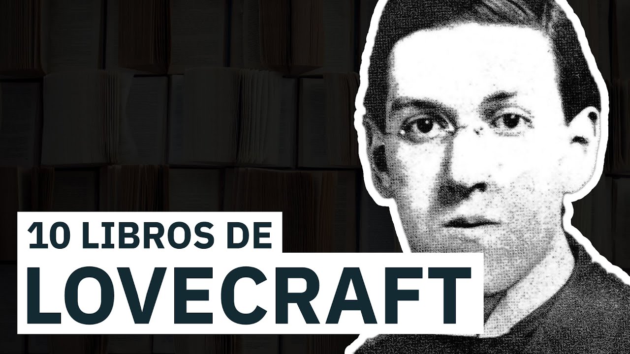 10 Libros de Lovecraft ? | El padre del horror cósmico - YouTube