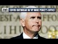 Covid Outbreak in Mike Pence's Office, VP Refusing To Quarantine