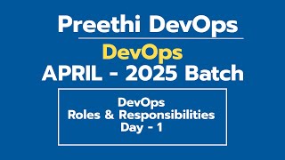 DAY - 1 DEVOPS BATCH APRIL 2025  |  DevOps Roles & Responsibilities