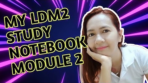 MY LDM STUDY NOTEBOOK MODULE 2/SAMPLE ONLY