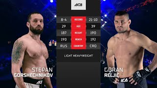 Степан Горшечников vs. Горан Рельич | Stepan Gorshechnikov vs. Goran Reljic | ACA 155