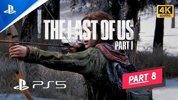 THE LAST OF US™ - Part 1 | PS5 Gameplay | Walkthrough Part 8 [4K 60FPS] - No Commentary
