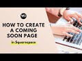 How to Create a Coming Soon Page in Squarespace (2021)