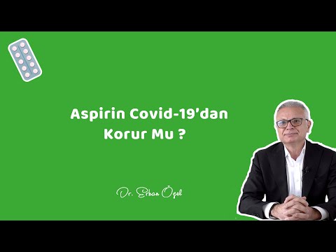 ASPİRİN KORONAVİRÜSTEN KORUR MU ? -  Dr. Erhan Özel