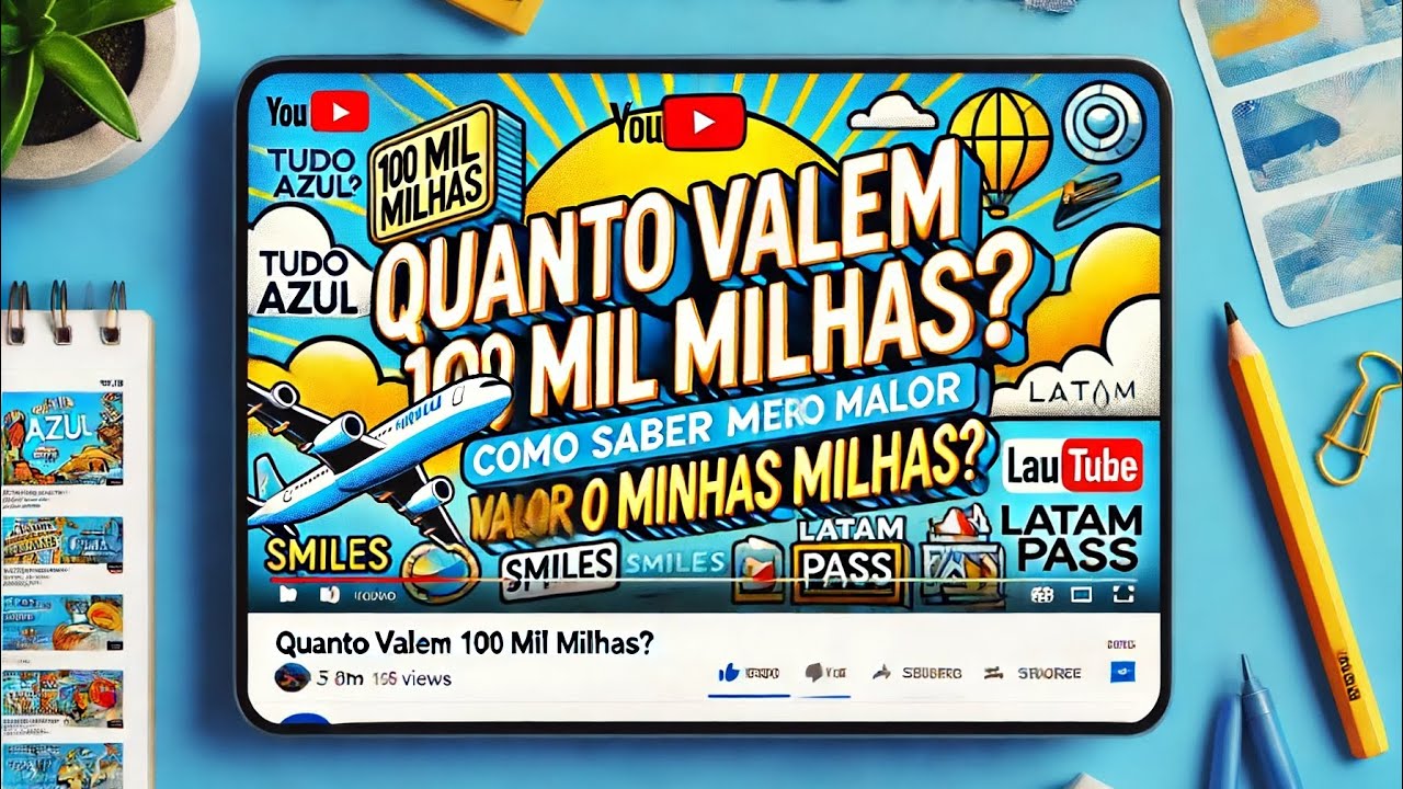 QUANTO VALEM 100 MIL MILHAS? COMO SABER O VALOR DE MINHAS MILHAS?