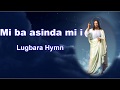 Lugbara hymn mi ba asindre mi i lyrical  j hope band