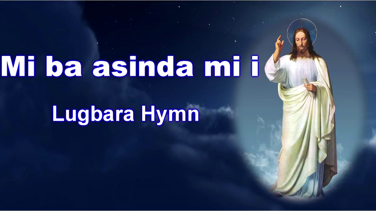 Lugbara Hymn Mi ba Asindre mi i Lyrical video   J hope Band