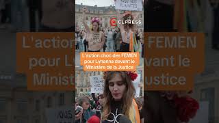 L’action choc des FEMEN pour Lyhanna devant le Ministère de la Justice à Paris