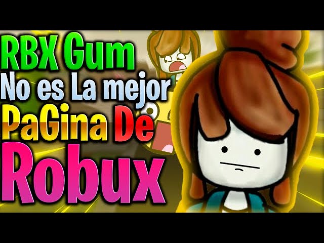 ✓RBX.Gum✓ (No es la mejor pagina de robux)😕 Mi Opinion personal.😏👌 