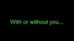 U2-With or Without You lyrics  - Durasi: 4:57. 