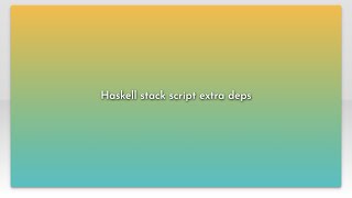 Haskell stack script extra deps
