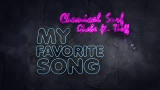 Chemical Surf, Ghabe Feat. Theff - My Favorite Song