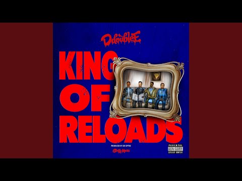 D Double E & Sir Spyro - King Of Reloads