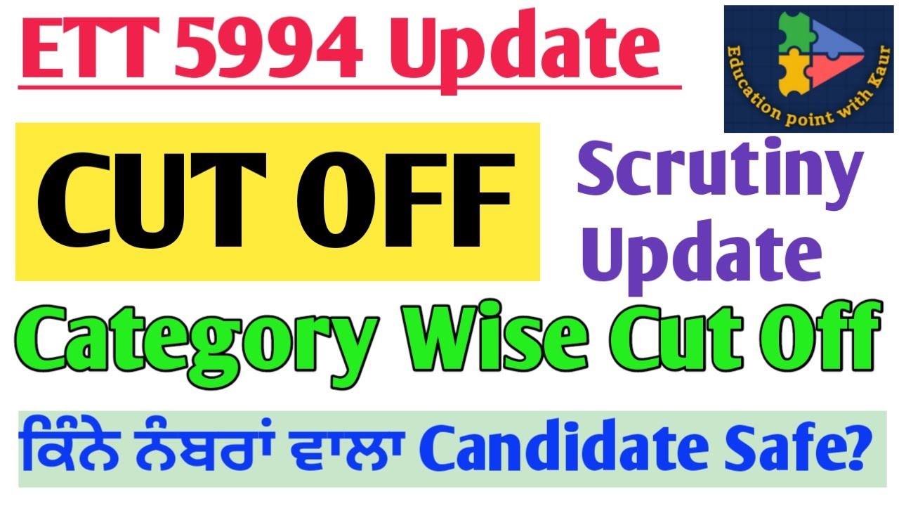 ETT5994 Cut Off || 5994 Category wise cut off || 5994 Scrutiny Update ...