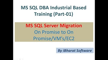 01. SQL DBA Industrial  Base SQL Server Migration in Hindi #ibharatsoftware