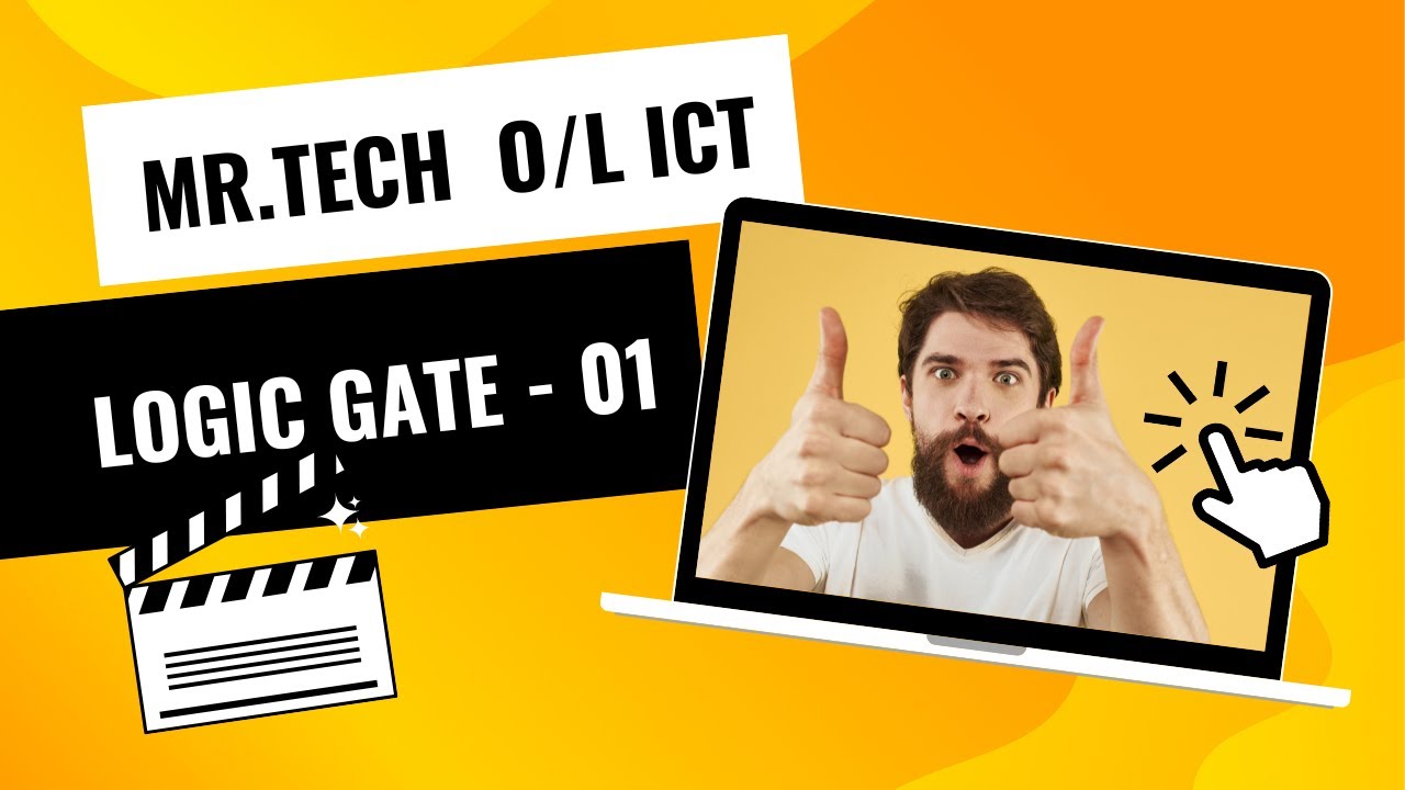 Mr.Tech O/L ICT Logic Gate 01 - YouTube