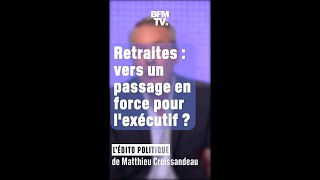 ÉDITO: Un passage en force pour l'exécutif concernant les retraites ?