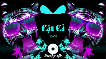 NONSTOP 2021 CẬU CẢ X CÔ BA DIVA REMIX - XAVI PHẠM (DĂNG ENG REMIX) - CẬU CẢ Ở TRONG MỘT GIA PHẢ