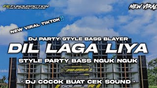 DJ DIL LAGA LIYA STYLE PARTY BASS BLAYER‼️ ||JEDAG JEDUG BASS HOREG •FE FUNDURACTION