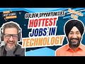 Golden Opportunities - Hottest Jobs in Technology - Episode 122