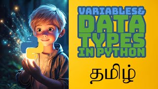 Python Variables , Data Types Explained in Tamil | Lesson 5 🐍