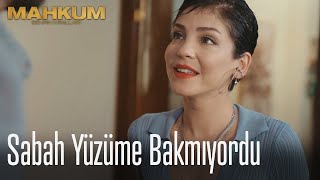 Sabah Yüzüme Bakmıyordu - Mahkum