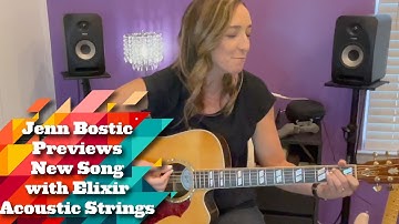 Jenn Bostic Previews NEW SONG Using Elixir Acoustic Strings